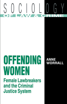 Paperback Offending Women: Female Lawbreakers and the Criminal Justice System Book