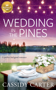 Paperback Wedding in the Pines: A Perfect Feel-Good Romance from Hallmark Publishing Book