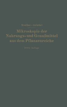 Paperback Mikroskopie Der Nahrungs- Und Genußmittel Aus Dem Pflanzenreiche [German] Book