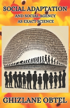 SOCIAL ADAPTATION AND SOCIAL AGENCY AS EXACT SCIENCE (PREMISES)