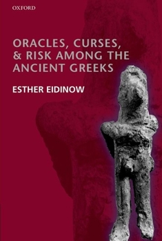 Paperback Oracles, Curses, and Risk Among the Ancient Greeks Book