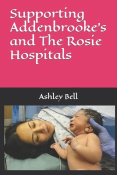 Paperback Supporting Addenbrooke's and The Rosie Hospitals Book