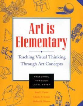 Hardcover Art is Elementary: Teaching Visual Thinking Through Art Concepts Book