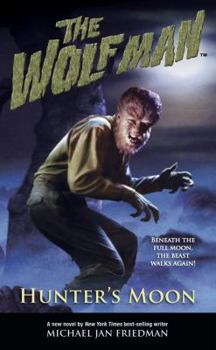 Paperback The Wolf Man: Hunters Moon Book