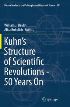 Kuhn S Structure of Scientific Revolutions - 50 Years on