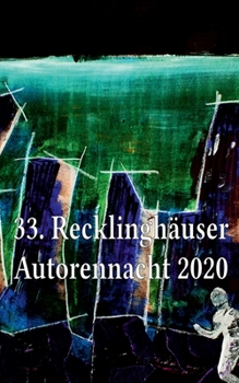 Paperback 33. Recklinghäuser Autorennacht 2020 [German] Book