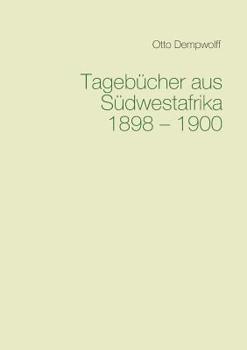 Paperback Tagebücher aus Südwestafrika 1898-1900 [German] Book