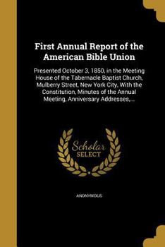 First Annual Report of the American Bible Union