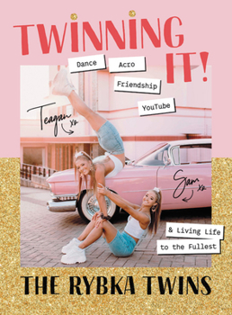 Paperback Twinning It: Dance, Acro, Youtube & Living Life to the Fullest Book