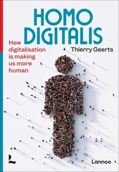 Paperback Homo Digitalis: How Digitalisation Is Making Us More Human Book