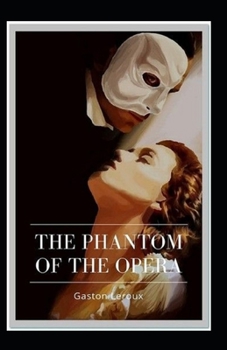 Paperback The Phantom of the Opera-Original Edition(Annotated) Book