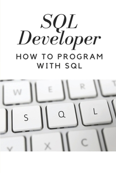 Paperback SQL Developer: How To Program With SQL: Learn Sql Code Book