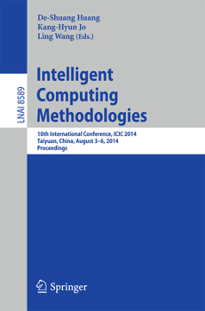 Paperback Intelligent Computing Methodologies: 10th International Conference, ICIC 2014, Taiyuan, China, August 3-6, 2014, Proceedings Book