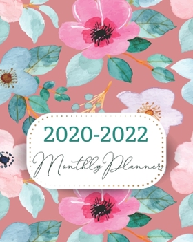 2020-2022 Monthly Planner: Three Year 36 Months Calendar Agenda, Monthly Weekly Yearly Notebook Planner Organizer Schedule With Inspirational Quotes and Holidays, Lovely Floral