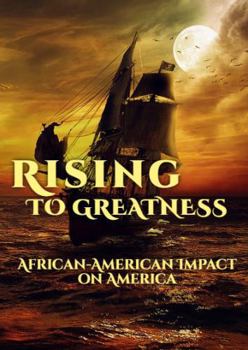 Paperback Rising to Greatness: African-American Impact on America Book