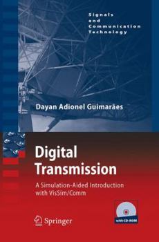 Paperback Digital Transmission: A Simulation-Aided Introduction with Vissim/Comm Book