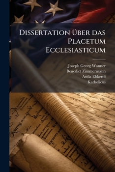 Paperback Dissertation über das Placetum Ecclesiasticum [German] Book