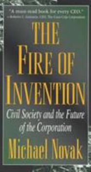 Paperback The Fire of Invention: Civil Society & the Future of the Corporation Book
