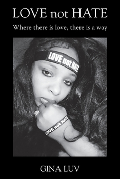 Paperback LOVE not HATE: Where there is love, there is a way Book