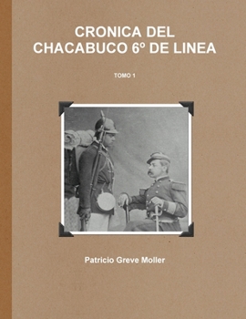 Paperback Crónica del Chacabuco 6° de Línea (Tomo 1) [Spanish] Book