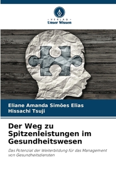 Paperback Der Weg zu Spitzenleistungen im Gesundheitswesen [German] Book