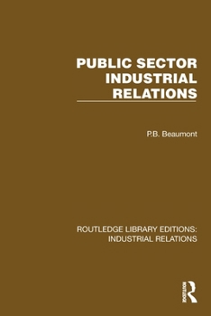 Public Sector Industrial Relations (Routledge Library Editions: Industrial Relations)