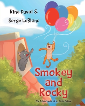 Paperback Smokey and Rocky: The Inhabitants Of An Attic Palace Book