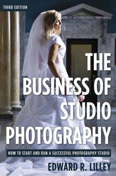 Paperback The Business of Studio Photography: How to Start and Run a Successful Photography Studio Book