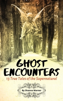 Paperback Ghost Encounters: 13 True Tales of the Supernatural Book