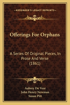 Paperback Offerings For Orphans: A Series Of Original Pieces, In Prose And Verse (1861) Book