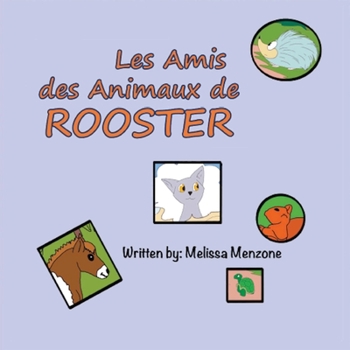 Paperback Les Amis des Animaux de Rooster [French] Book
