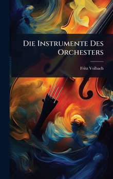 Hardcover Die Instrumente Des Orchesters [German] Book