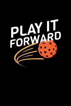 Play It Forward: Pickleball Dink and Slam Recreational Sports Journal
