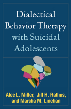 Hardcover Dialectical Behavior Therapy with Suicidal Adolescents Book