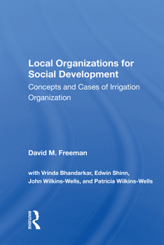 Paperback Local Organizations for Social Development: Concepts and Cases of Irrigation Organization Book