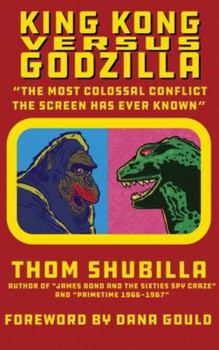 Hardcover King Kong Versus Godzilla - "The Most Colossal Conflict the Screen Has Ever Known" Book