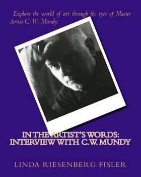 Paperback In The Artist's Words: Interview With C.W. Mundy Book