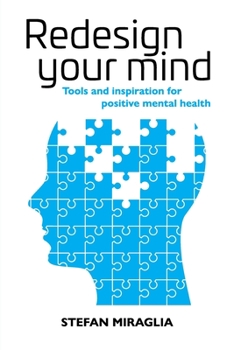 Paperback Redesign Your Mind: Tools and inspiration for positive mental health Book