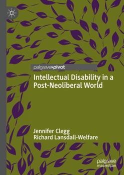 Hardcover Intellectual Disability in a Post-Neoliberal World Book