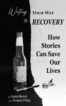 Paperback Writing Your Way to Recovery: How Stories Can Save Our Lives Book