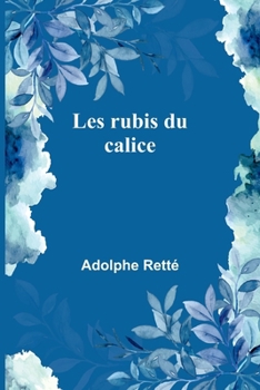 Paperback Les rubis du calice [French] Book