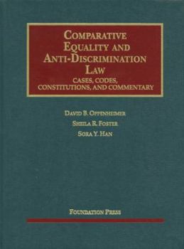 Hardcover Comparative Equality and Anti-Discrimination Law: Cases, Codes, Constitutions, and Commentary Book