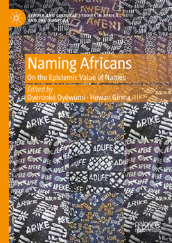 Hardcover Naming Africans: On the Epistemic Value of Names Book