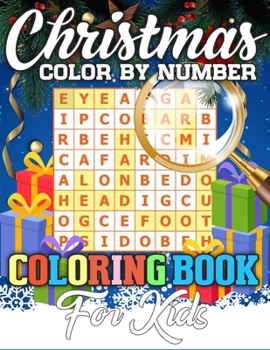 Christmas Color By Number Coloring Book for Kids: A Unique Christmas Activity Book Full of Coloring, Matching, Mazes, Drawing, Crosswords, Word ... Scrambles & More! (Activity Book for Kids)