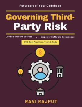Paperback Governing Third-Party Risk: Software Security Best Practices Vulnerability Mapping Systems Executive Order Compliance SBOM Governance Strategy Open So Book