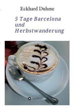 Paperback 5 Tage Barcelona und Herbstwanderung [German] Book