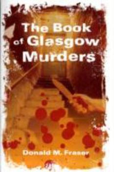 Paperback The Book of Glasgow Murders Book