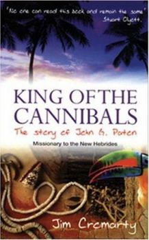 Paperback King of the Cannibals: The Story of John G. Paton Missionary to the New Hebrides Book
