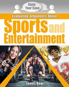 Paperback Evaluating Arguments about Sports and Entertainment Book