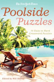 Paperback The New York Times Poolside Puzzles: 75 Easy to Hard Crossword Puzzles Book